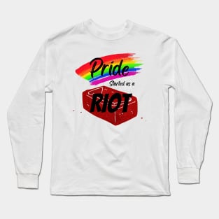 Pride Collection - Pride Started As A Riot Long Sleeve T-Shirt